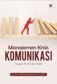 Image of Manajemen krisis komunikasi: tinjauan teoritis dan praktis